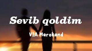 VIA Marokand - Sevib qoldim (Lyrics)