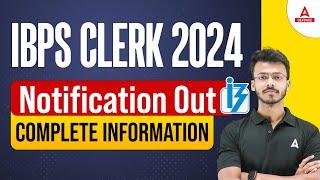 IBPS Clerk Notification 2024 | IBPS CLERK 2024 DETAILED NOTIFICATION | COMPLETE INFORMATION