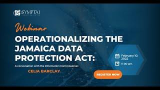 Operationalizing the Jamaica Data Protection Act: A Conversation with the Information Commissioner