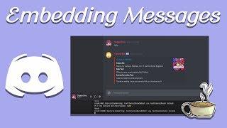 Coding Your Own Discord Bot - Discord.js - Embedding Your Messages - *OLD*