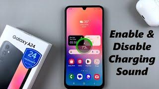 How To Enable / Disable Charging Sound On Samsung Galaxy A24