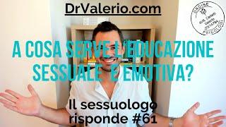 A cosa serve l'educazione sessuale e emotiva? Il sessuologo risponde#61 - Valerio Celletti