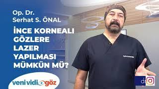 İnce Kornealı Gözlere Lazer Yapılması Mümkün Mü?