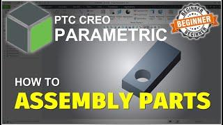 Creo How To Assembly Parts Tutorial