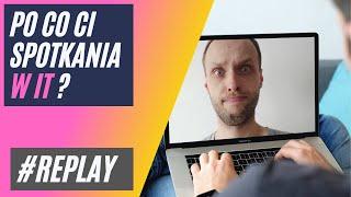 Po co są spotkania w zespole IT | SCRUM meetings | #Replay 005