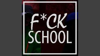 F*ck School