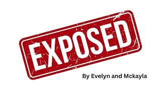 Exposed with Evelyn & Mckayla - Episode 1