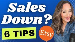 Etsy Sales Down? 6 TIPS to Increase Sales