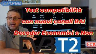 Test dei miei Decoder DVB-T2 economici e non per compatibilità con i canali RAI dopo 28 Agosto 2024