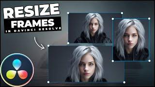 How To RESIZE Video FRAMES In Davinci Resolve