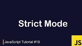 JavaScript Tutorial #19 | Strict vs  Sloppy Mode | JavaScript Strict Mode