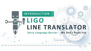 Ligo LINE Translator Introduction