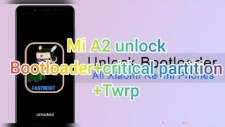 Xiaomi MI A2 Unlock bootloader + critical partition + twrp + rom