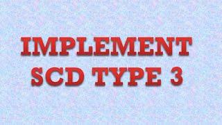 Implement SCD Type 3 (Slowly Changing Dimension)