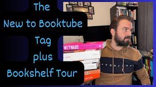 The New to Booktube Tag plus Bookshelf Tour