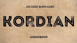 Kordian. Juliusz Słowacki. Cały audiobook. Lektura szkolna.