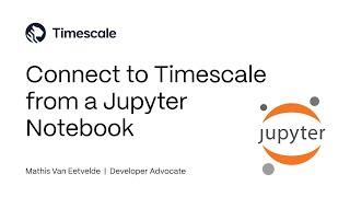 Connect to Timescale From a Jupyter Notebook