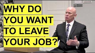 WHY DO YOU WANT TO LEAVE YOUR CURRENT JOB? Interview Question and Sample Answer!