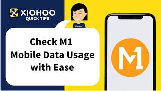 XIOHOO Quick Tips - How to Check M1 Mobile Data Usage