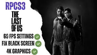 Best Settings For The Last of Us In Low End PC's | Fix black screen issue |