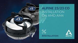 ARCTIC Alpine 23 AMD – Installation on AMD AM4