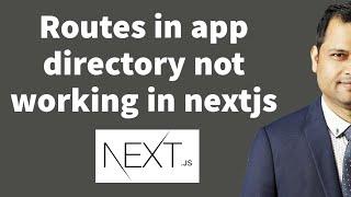 Nextjs routes in app directory not working  | not found error for routes in app directory