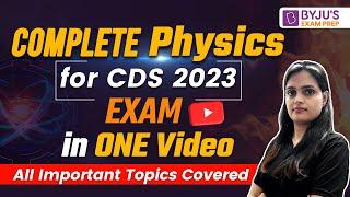 CDS 2023 Exam: Complete Physics for CDS 1 2023 Exam in ONE VIDEO