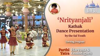 Nrityanjali - Kathak Dance Presentation by the Sai Youth of Haryana & Chandigarh | Parthi Yatra