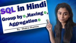 SQL - Group By, Aggregation Functions & Having clause in Hindi.