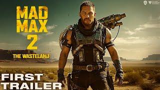 Mad Max 2 The Wasteland 2024 Teaser Trailer | Tom Hardy | Charlize Theron |