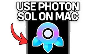 HOW TO USE PHOTON SOL ON MAC 2025! (FULL GUIDE)