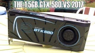 How Capable Is The 1.5GB GTX 580 In 2017?