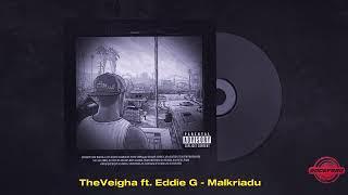 TheVeigha ft. Eddie G - Malkriadu