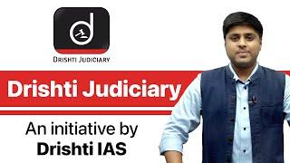 Introducing Drishti Judiciary: An initiative by Drishti IAS