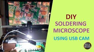 DIY Soldering Microscope Using Web Cam or any USB Cam  Joule Works