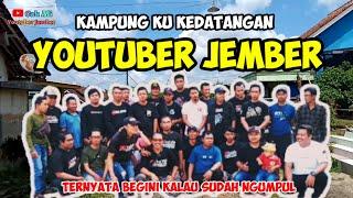 BEGINILAH KESERUAN DI KAMPUNG, KEDATANGAN PARA YOUTUBER JEMBER