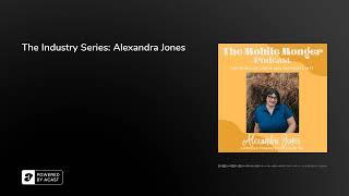 The Industry Series: Alexandra Jones