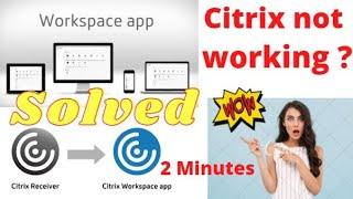 Citrix not working on windows 10 | Solve Citrix problem using Windows 10 | Citrix workspace  #Citrix