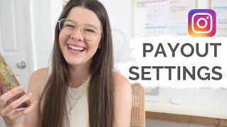 How to Set Up Your Instagram Payout Account Settings for the Reels Plays Bonus Program