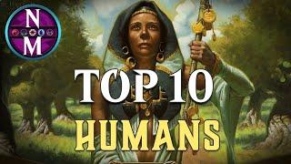 MTG Top 10: Humans | Magic: the Gathering | Episode 366