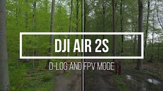 DJI Air 2s - FPV mode and D-log video