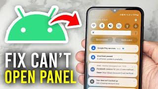 Fix Pull Down Not Opening Notification Panel On Android - Full Guide