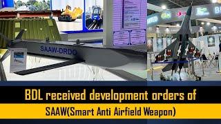 BDL received development orders of SAAW(Smart Anti Airfield Weapon) - trials expected in April 2023