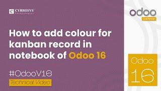 How to Add Colour Kanban Records in Odoo 16 Notebook | Odoo 16 Development Tutorials