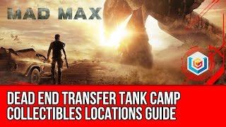 Mad Max Dead End Transfer Tank Camp Collectibles Locations Guide (Scrap/Insignia)