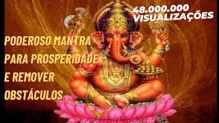 PODEROSO MANTRA PARA PROSPERIDADE E REMOVER OBSTÁCULOS (Lord Ganesha) Mantra De Ganesha