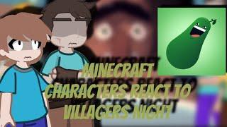 || Minecraft Characters React to Villagers Night (1/2) ||