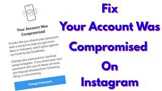 Fix instagram your account was compromised message | Problem Solved