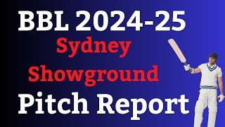 Sydney Showground Stadium, Sydney pitch report | bbl 2024 Sydney pitch report