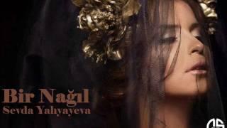 Sevda Yahyayeva — Bir Nağıl